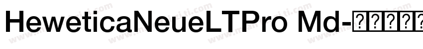 HeweticaNeueLTPro Md字体转换